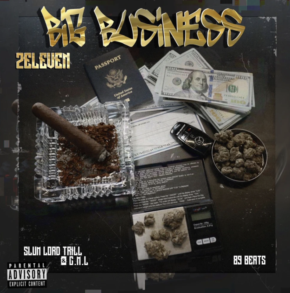 2Eleven ft Slum Lord Trill and C.M.L. - "Big Business" (Prod by 89 Beats)2Eleven ft Slum Lord Trill and C.M.L. - "Big Business" (Prod by 89 Beats)